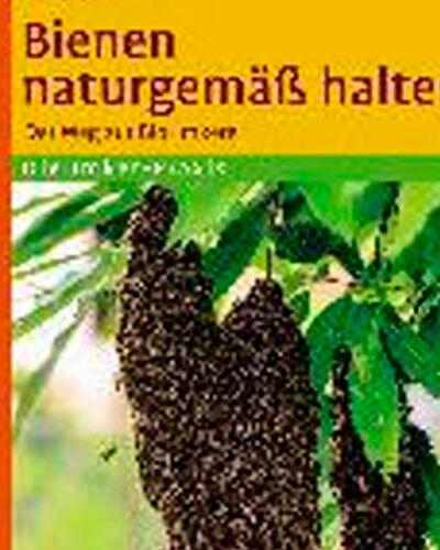Bienen naturgemäß halten