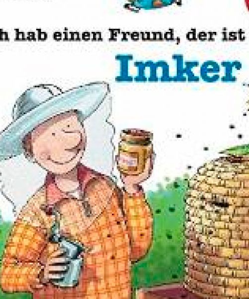 Buch Ich hab einen Freund, der ist Imker – Kinderbuch