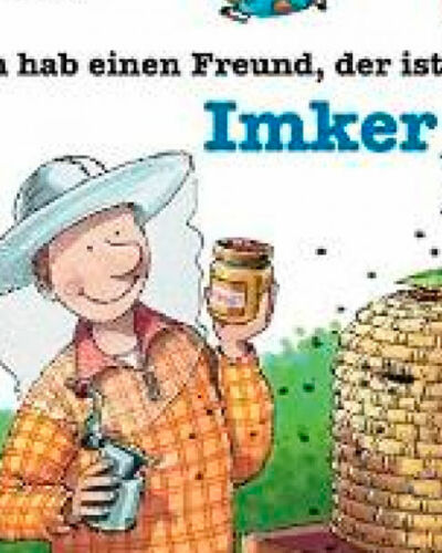 Buch Ich hab einen Freund, der ist Imker – Kinderbuch