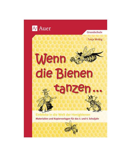 Wenn die Bienen tanzen